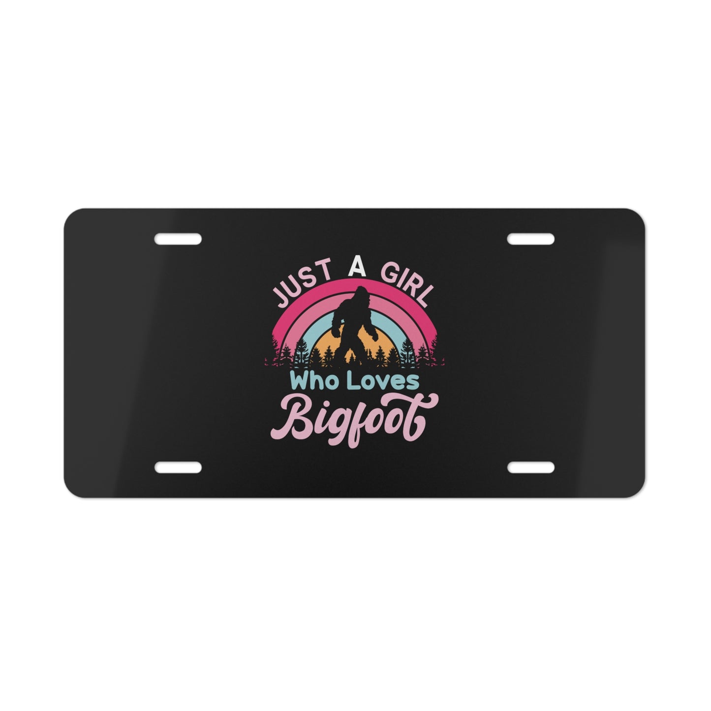 Just a Girl Who Loves Bigfoot Vanity Plate