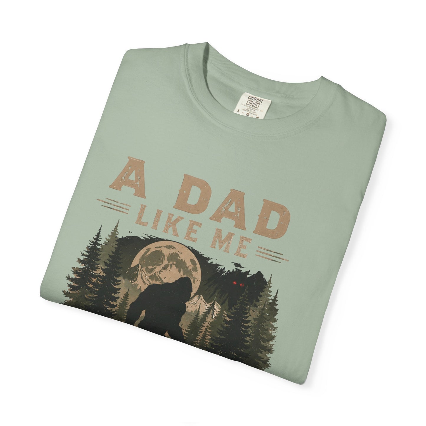 A Dad Like Me Is Hard To Find T-Shirt | Bigfoot Forest Design