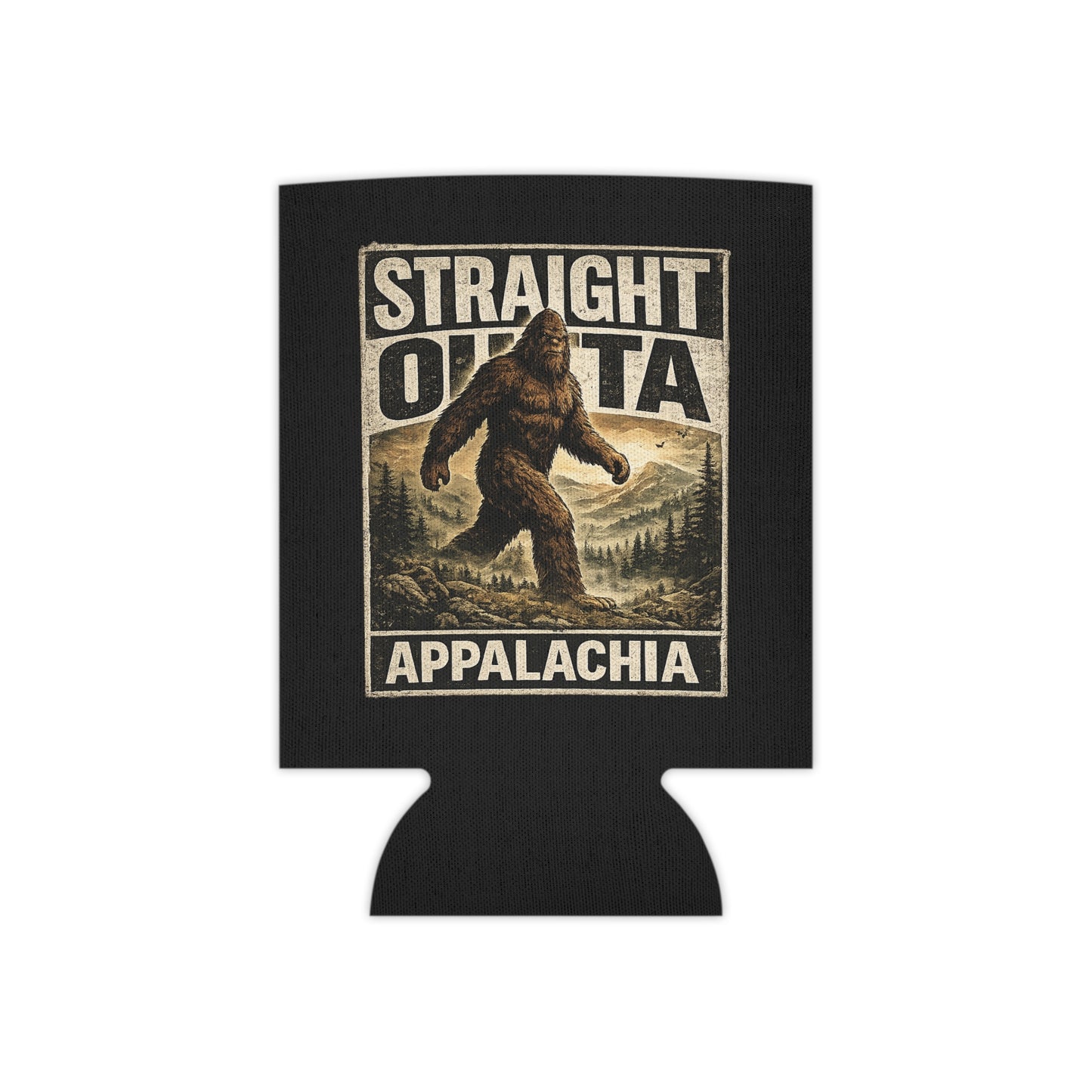 Straight Outta Appalachia Can Cooler | Sasquatch Bigfoot Design