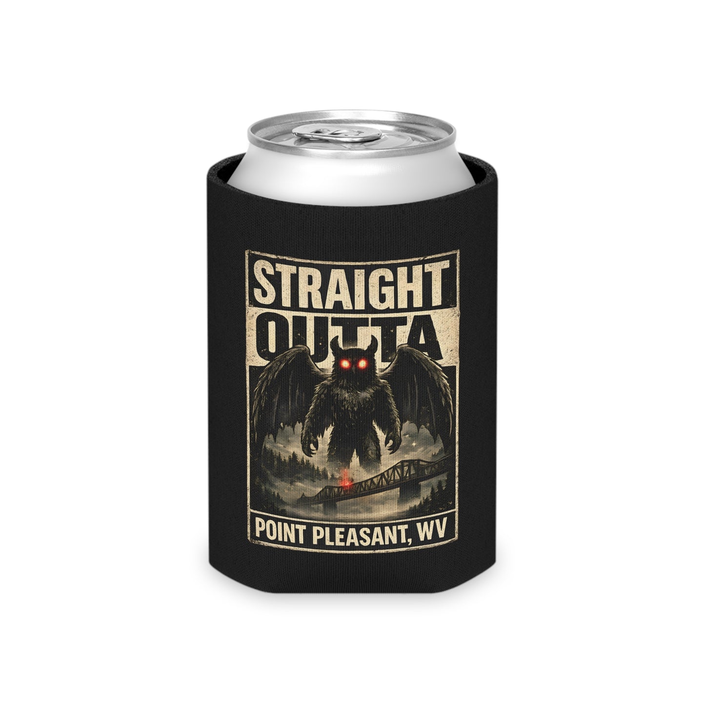 Straight Outta Mothman Can Cooler | Point Pleasant WV