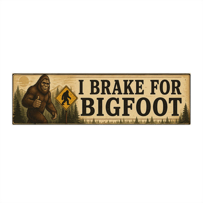 I Brake for Bigfoot Bumper Sticker, Sasquatch Car Decal, Funny Bigfoot Sticker, Cryptid Gift