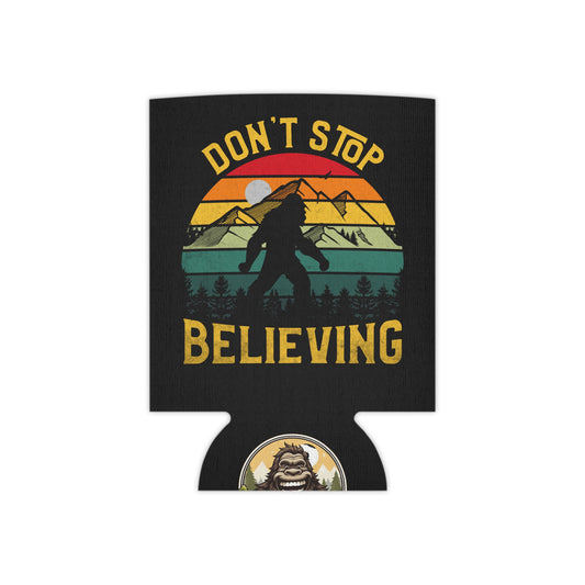 Don't Stop Believing in Bigfoot Can Cooler