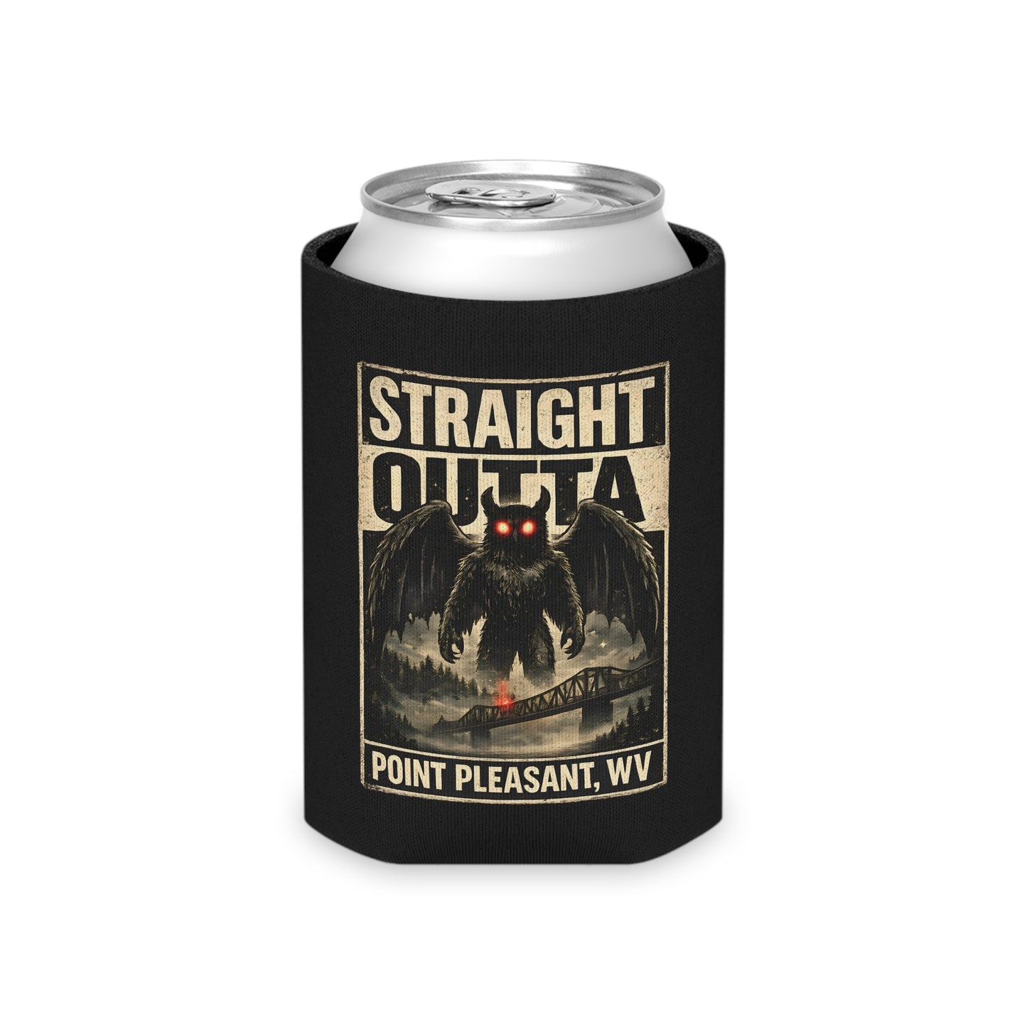Straight Outta Mothman Can Cooler | Point Pleasant WV