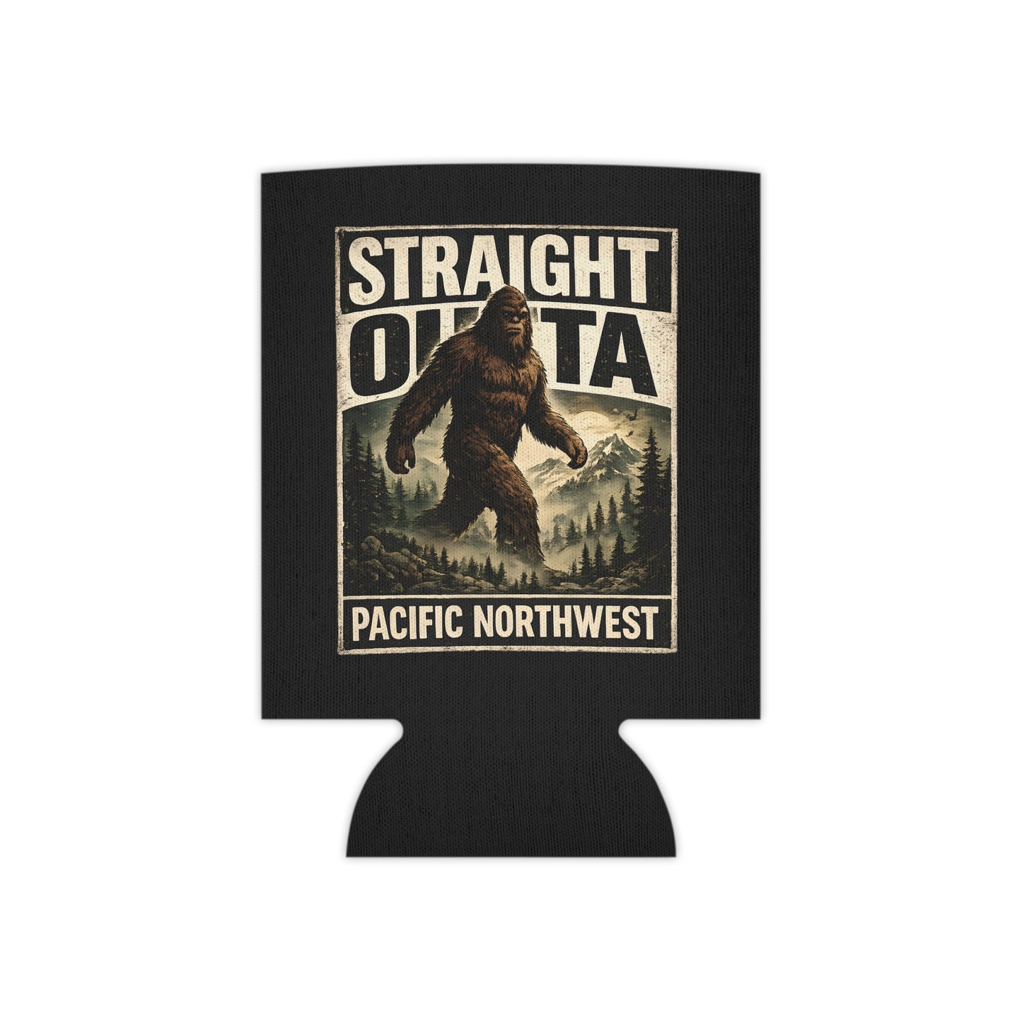 Straight Outta Pacific Northwest Can Cooler | Sasquatch Bigfoot Design