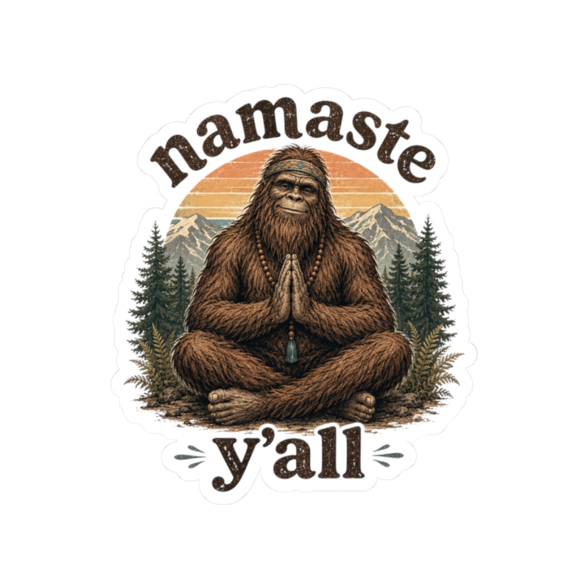 Namaste Y'all Bigfoot Sticker | Kiss-Cut Wilderness Sasquatch Decal