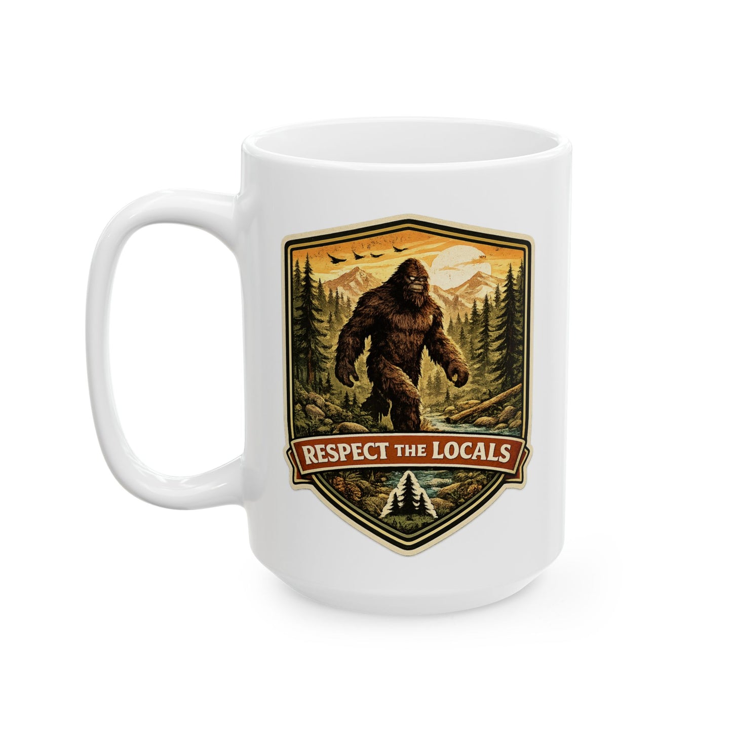Bigfoot Coffee Mug | Respect the Locals | 11oz 15oz